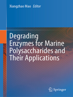 cover image of Degrading Enzymes for Marine Polysaccharides and Their Applications
